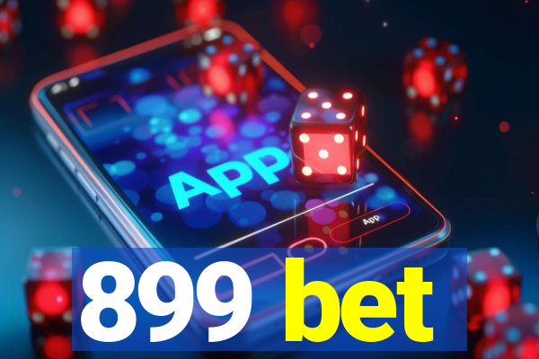 899 bet